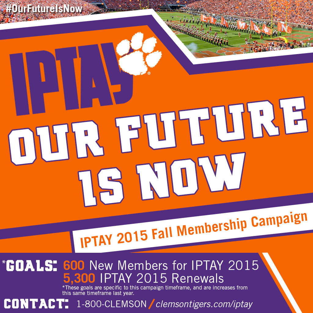 IPTAY 2015 Fall Campaign ?Our Future is Now?