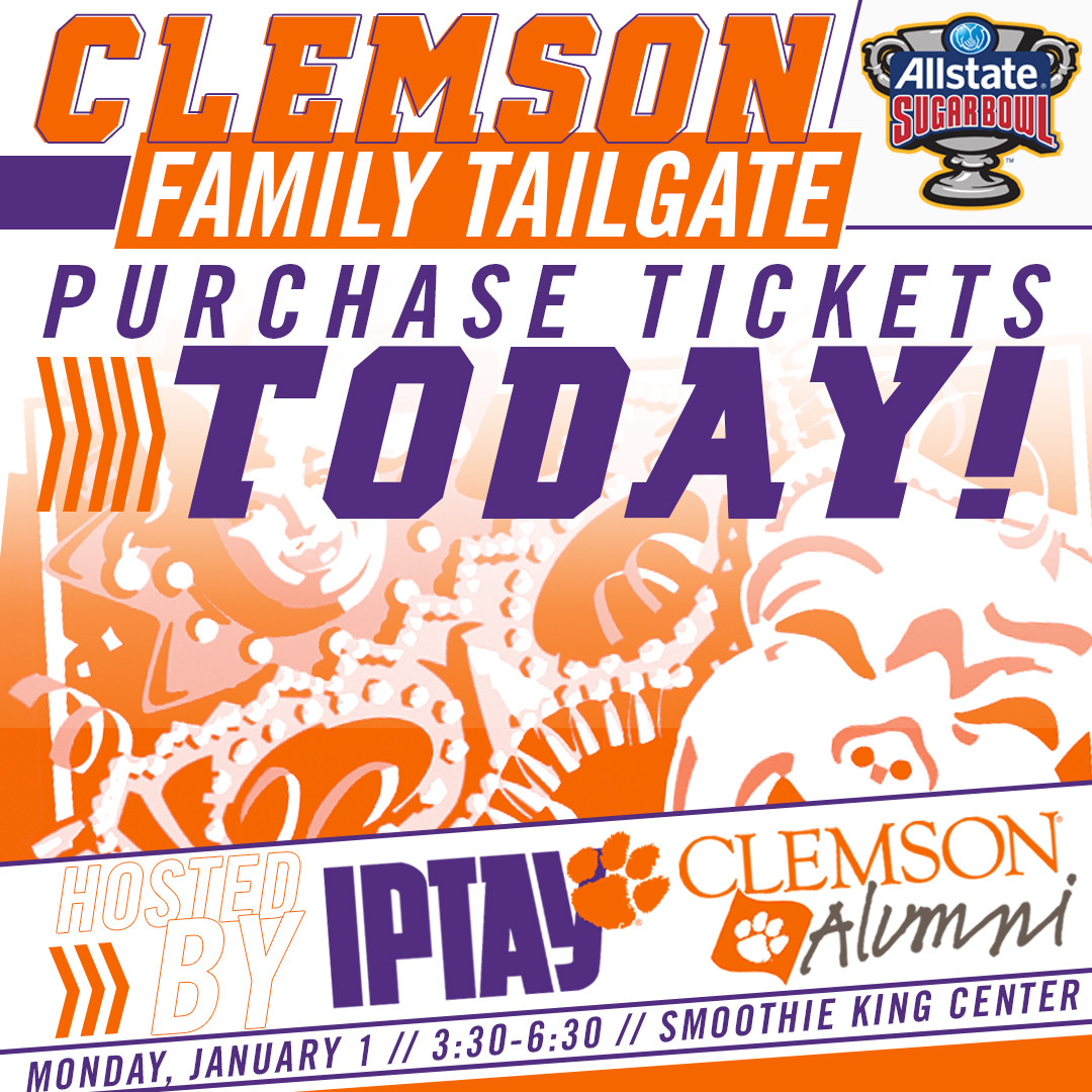 Join Us for the Clemson Family Tailgate Prior to the Sugar Bowl