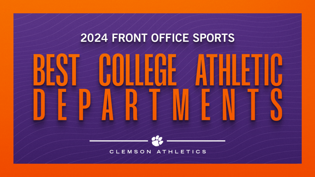 Clemson Named One of Front Office Sports’ “Best College Athletic Departments”