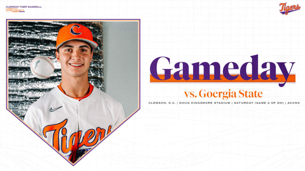 GAMEDAY – Georgia State at Clemson (Game 2 of DH)
