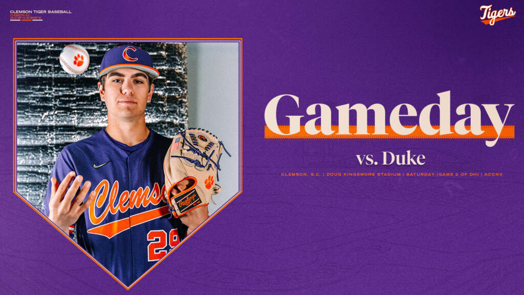 GAMEDAY – Duke at Clemson (Game 2 of DH)