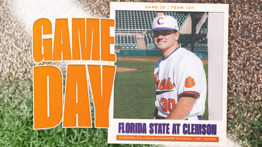 GAMEDAY – Florida State at Clemson (Game 1 of DH)